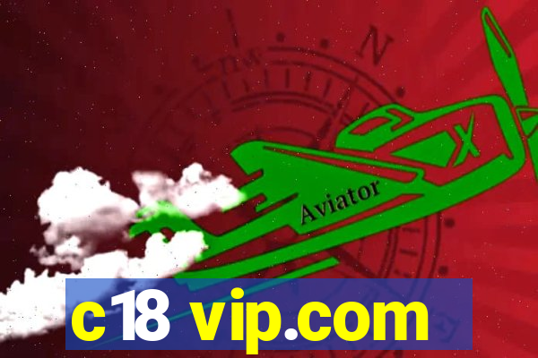c18 vip.com